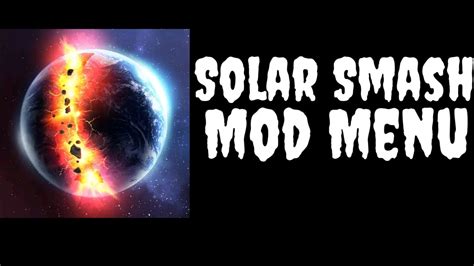 Solar Smash Mod Menu - YouTube