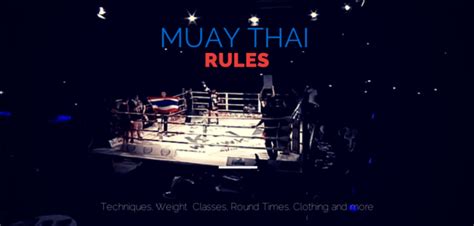 Muay Thai Rules - Information about weight classes and more