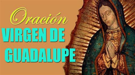 Oracion A La Virgen De Guadalupe Por Los Hijos - change comin