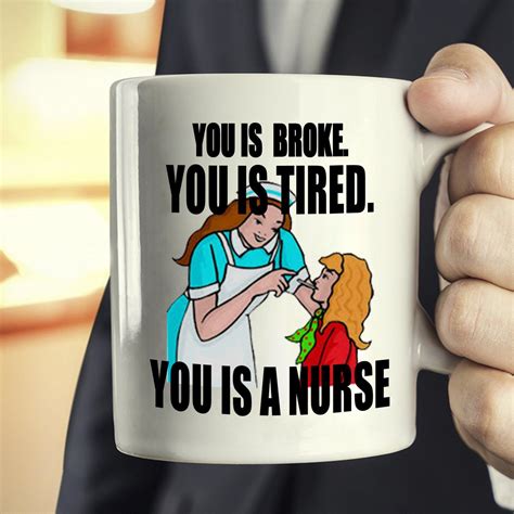 Funny Registered Nursing Gifts for Nurses Coffee Mug You is Broke You ...