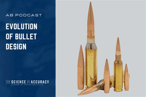 #110 - Evolution of Bullet Design - The Science of Accuracy