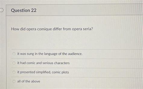 Solved How did opera comique differ from opera seria? it was | Chegg.com