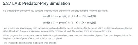 Solved 5.27 LAB: Predator-Prey Simulation In a predator-prey | Chegg.com