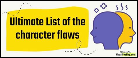 Ultimate List of the character flaws - Personal Development