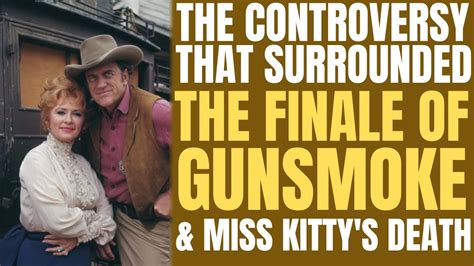 The CONTROVERSY that surrounded THE FINALE OF "GUNSMOKE" and Miss Kitty ...