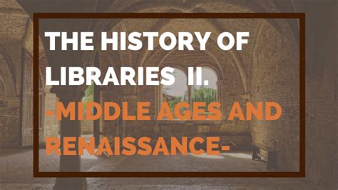 The History Of Libraries II. - Middle Ages And Renaissance | Princh Library Blog