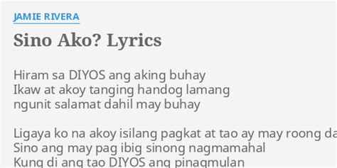 "SINO AKO?" LYRICS by JAMIE RIVERA: Hiram sa DIYOS ang...