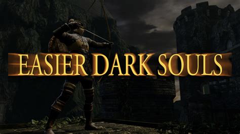 Easier Dark Souls at Dark Souls Remastered Nexus - Mods and Community