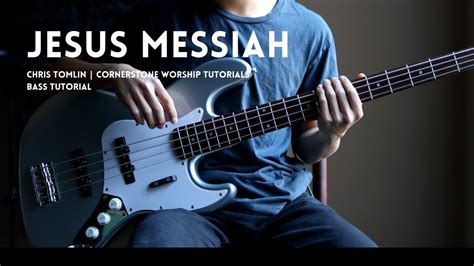 Jesus Messiah - Chris Tomlin // Bass Tutorial with Chords - YouTube