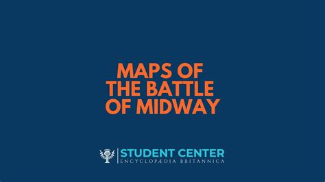 Maps of the Battle of Midway - Student Center | Britannica.com