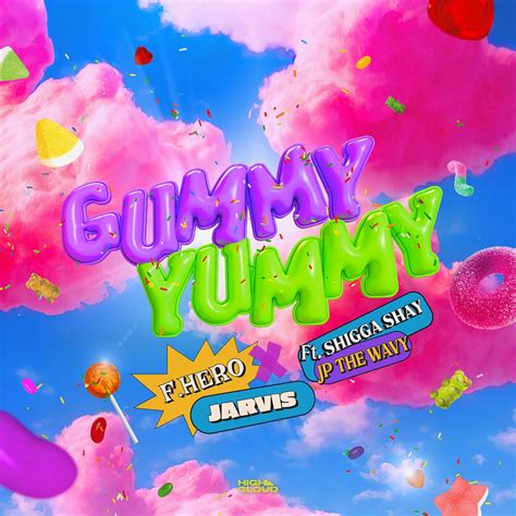 F.HERO x JARVIS - GUMMY YUMMY (feat. ShiGGa Shay & JP THE WAVY) English ...