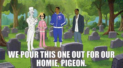 YARN | We pour this one out for our homie, Pigeon. | Mike Tyson Mysteries (2014) - S03E20 The ...