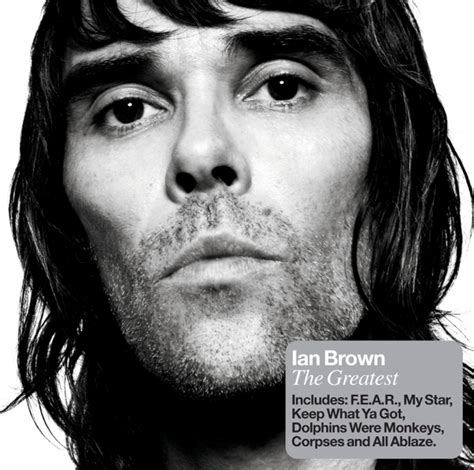 Download Ian Brown - Ian Brown: The Greatest (2005) Album – Telegraph