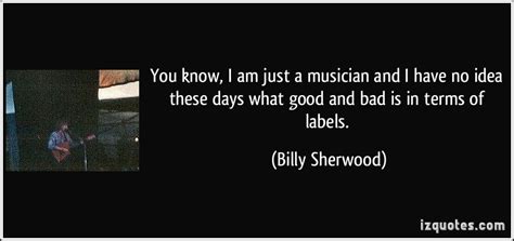 Billy Sherwood Quotes. QuotesGram