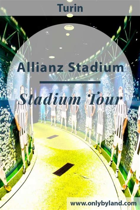 Juventus Stadium Tour - Allianz Stadium, Turin - Only By Land