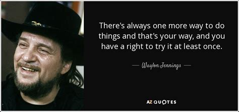 TOP 25 QUOTES BY WAYLON JENNINGS (of 73) | A-Z Quotes