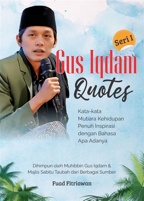 Gus Iqdam Quotes; Kata-kata Mutiara Kehidupan Penuh Inspirasi Dengan ...