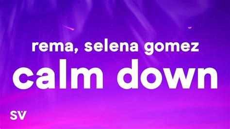 Rema, Selena Gomez - Calm Down (Lyrics) - YouTube