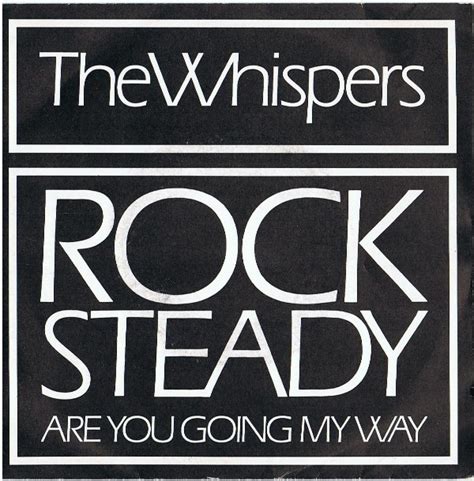 The Whispers - Rock Steady (Vinyl, 7", Single, 45 RPM) | Discogs