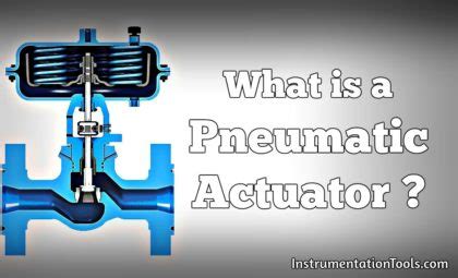 ️ pneumatic valve actuator working principle - Inst Tools