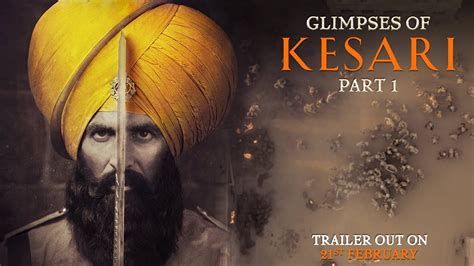 Glimpses of Kesari - Part 1 | Akshay Kumar | Parineeti Chopra | Anurag ...