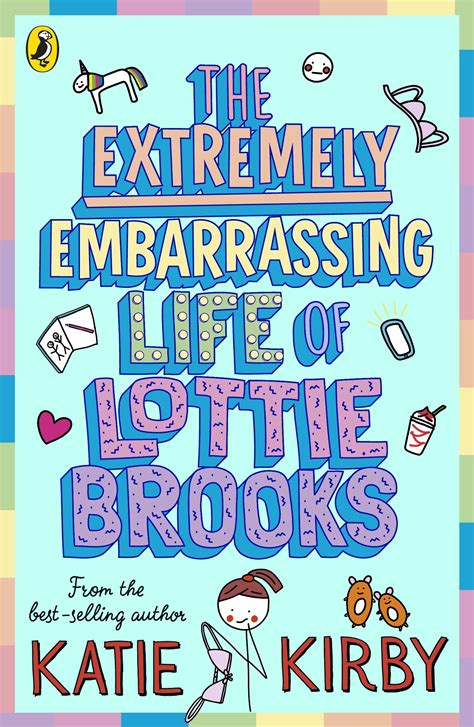 The Extremely Embarrassing Life of Lottie Brooks by Katie Kirby - Penguin Books New Zealand