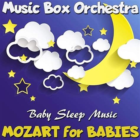 Lullabies: Mozart for Babies Baby Sleep Music by Music Box Orchestra on Amazon Music - Amazon.com