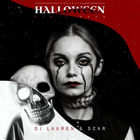 Stream HALLOWEEN REMIX PACK by Dj Lauren & Scar by Dj Lauren | Listen ...