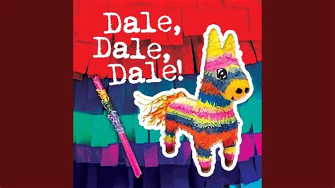 Dale, Dale, Dale (The Piñata Song) - YouTube