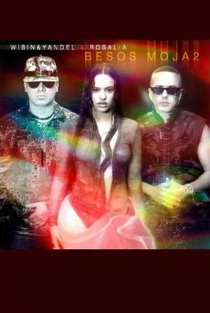 Wisin & Yandel Feat. Rosalía: Besos Moja2 (Music Video) (2022 ...