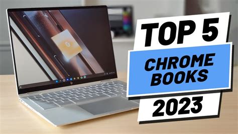 Top 5 BEST Chromebooks of [2023] - YouTube