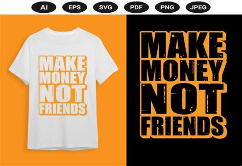 Make Money Not Friends Typography Graphic by Laboni Akter · Creative ...