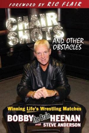 Bobby The Brain Heenan Quotes. QuotesGram