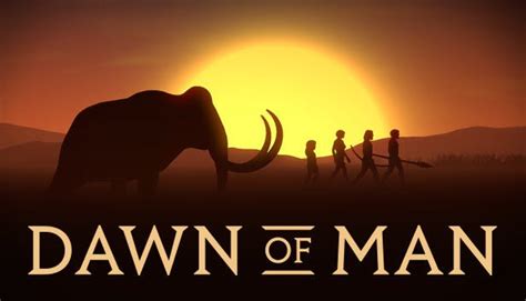 Buy Dawn of Man from the Humble Store