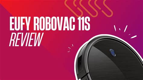 Eufy RoboVac 11S: Comprehensive Review of This Affordable Vacuum ...