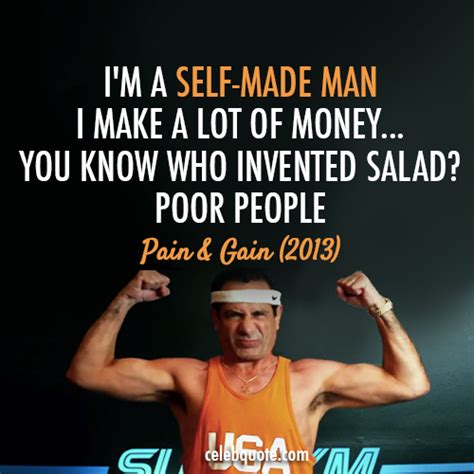 Pain & Gain (2013) Quote (About self made man salad rich poor ...