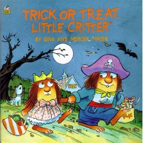 Trick or Treat, Little Critter | Little critter, Mercer mayer books ...