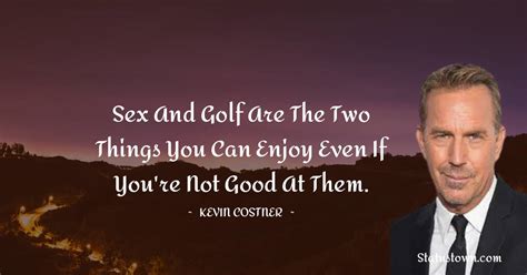 30+ Best Kevin Costner Quotes