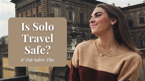 Is Solo Travel Safe? // Travel Safety Tips - YouTube