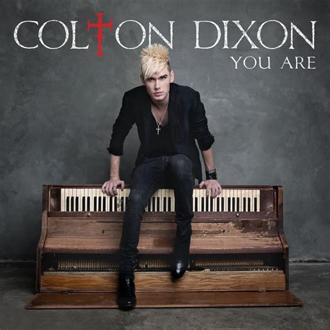 Colton Dixon – You Are Lyrics | Genius Lyrics