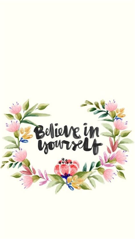 Believe in yourself - phone wallpaper | Iphone 7 wallpapers, Iphone wallpaper, Wallpaper