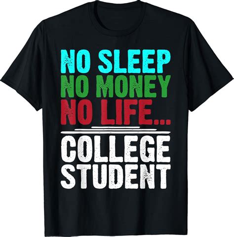 Amazon.com: Gag Gift For College Students Funny Saying T-Shirt : Clothing, Shoes & Jewelry