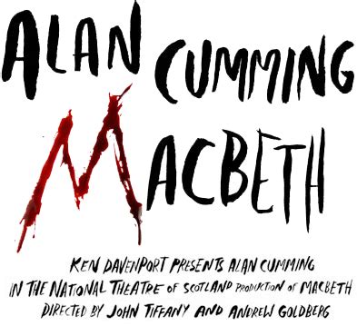 Alan Cumming in Macbeth on Broadway. Bloody good hand-drawn type. The Threepenny Opera, Broadway ...