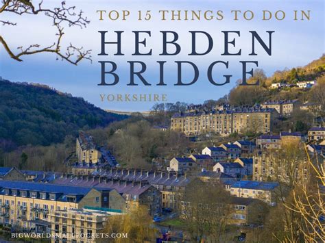 Top 15 Things to Do in Hebden Bridge, UK - Big World Small Pockets