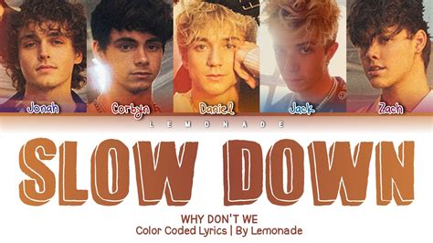 Why Don't We - Slow Down [Color Coded Lyrics] - YouTube