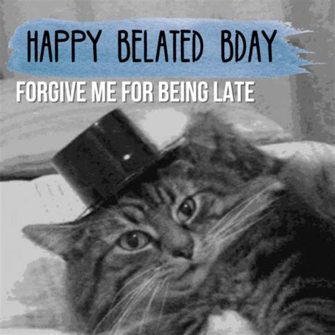 Happy Belated Birthday Images and Funny Gif Cards with Late Greetings
