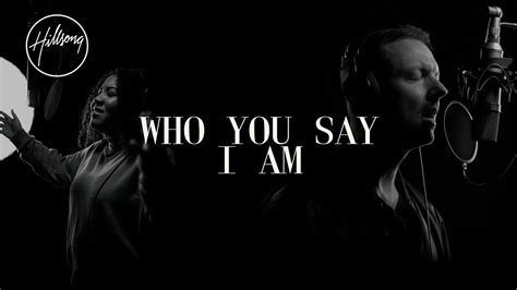 Who You Say I Am - Hillsong Worship Chords - Chordify