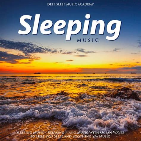 Sleeping Music - Relaxing Piano Music With Ocean Waves to Help You Sleep and Soothing Spa Music ...