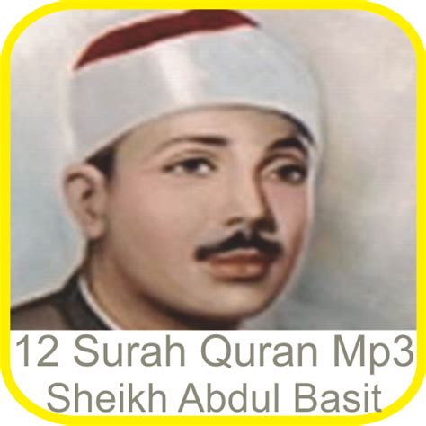 دانلود برنامه Abdul Basit 12 Surah Quran Mp3 برای اندروید | مایکت