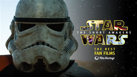 The Short Awakens: Best Star Wars Fan Films